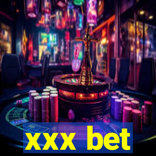 xxx bet